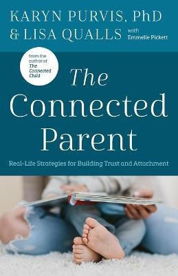 The Connected Parent(English, Paperback, Qualls Lisa C. Dr.)