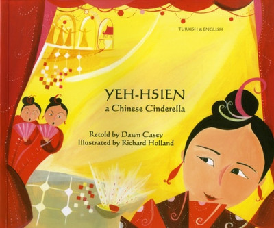 Yeh-Hsien a Chinese Cinderella in Turkish and English(English, Paperback, Casey Dawn)