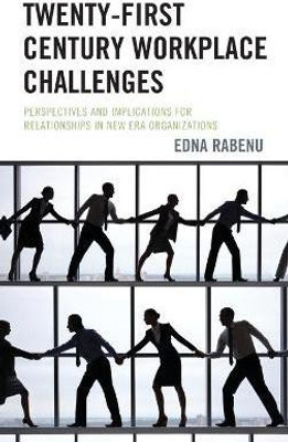 Twenty-First Century Workplace Challenges(English, Hardcover, Rabenu Edna)
