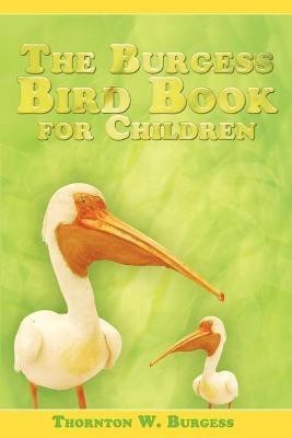 The Burgess Bird Book for Children(English, Paperback, Burgess Thornton W)