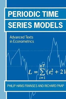 Periodic Time Series Models(English, Paperback, Franses Philip Hans)