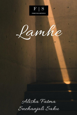 Lamhe(English, Paperback, Alisha Fatma, Snehanjali Sahu)