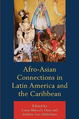 Afro-Asian Connections in Latin America and the Caribbean(English, Paperback, unknown)