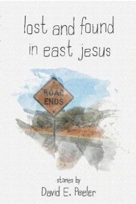 Lost and Found In East Jesus(English, Paperback, Peeler David E)