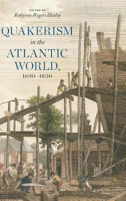 Quakerism in the Atlantic World, 1690-1830(English, Hardcover, unknown)