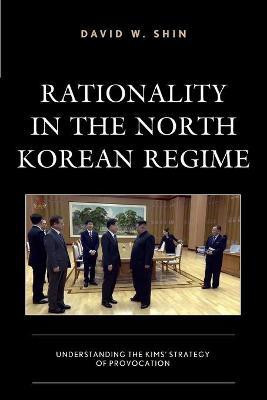 Rationality in the North Korean Regime(English, Paperback, Shin David W.)