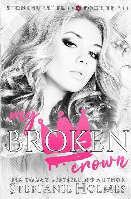 My Broken Crown(English, Paperback, Holmes Steffanie)