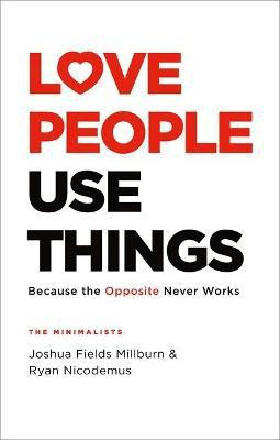 Love People, Use Things(English, Paperback, Millburn Joshua Fields)