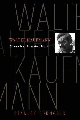 Walter Kaufmann(English, Paperback, Corngold Stanley)