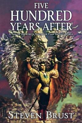 Five Hundred Years After(English, Paperback, Brust Steven)