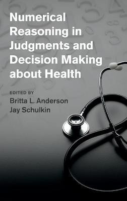 Numerical Reasoning in Judgments and Decision Making about Health(English, Hardcover, unknown)