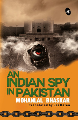 An Indian Spy in Pakistan(English, Paperback, Bhaskar Mohanial)