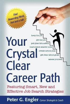 Your Crystal Clear Career Path(English, Paperback, Engler Peter G)