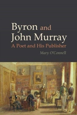 Byron and John Murray(English, Paperback, O'Connell Mary)