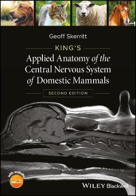 King's Applied Anatomy of the Central Nervous System of Domestic Mammals(English, Paperback, Skerritt Geoff)