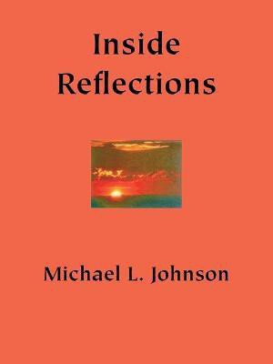 Inside Reflections(English, Paperback, Johnson Michael Lamont)