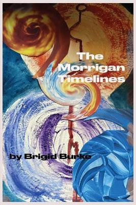 The Morrigan Timelines(English, Paperback, Burke Brigid)