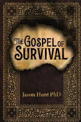 The Gospel of Survival(English, Paperback, Hunt Jason)