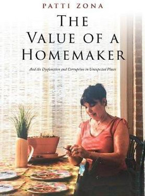 The Value of a Homemaker(English, Hardcover, Zona Patti)
