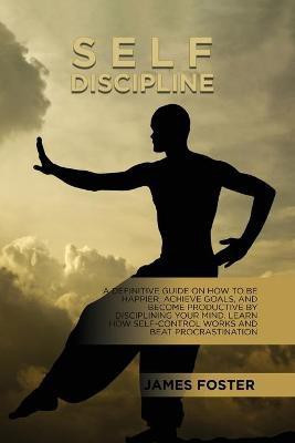 Self-Discipline(English, Paperback, Foster James)