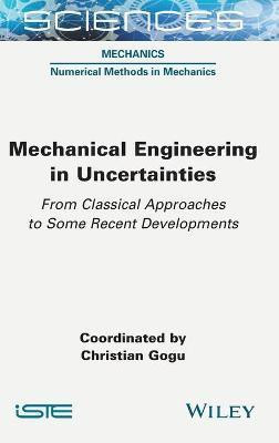 Mechanical Engineering in Uncertainties From Classical Approaches to Some Recent Developments(English, Hardcover, unknown)