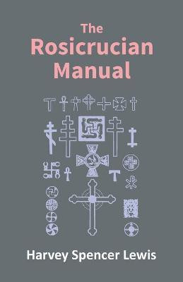 Rosicrucian Manual(English, Paperback, Amorc Rosicrucian Order)