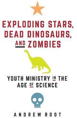 Exploding Stars, Dead Dinosaurs, and Zombies(English, Paperback, Root Andrew)