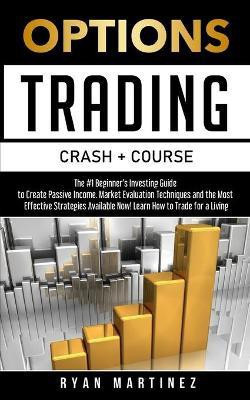 Options Trading Crash Course(English, Paperback, Martinez Ryan)