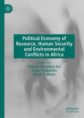 Political Economy of Resource, Human Security and Environmental Conflicts in Africa(English, Hardcover, unknown)