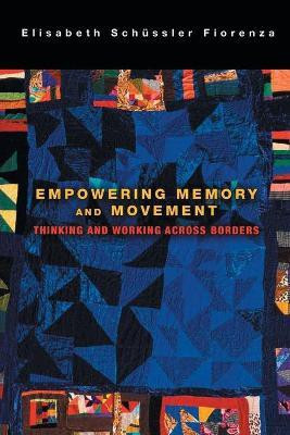 Empowering Memory and Movement(English, Paperback, Fiorenza Elisabeth Schussler)