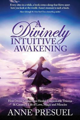 A Divinely Intuitive Awakening(English, Paperback, Presuel Anne)