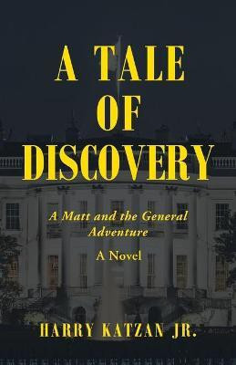 A Tale of Discovery(English, Paperback, Katzan Harry)