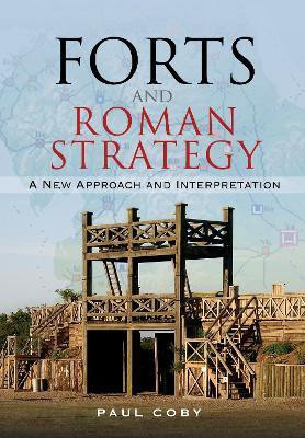 Forts and Roman Strategy(English, Hardcover, Coby Paul)