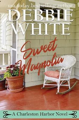 Sweet Magnolia(English, Paperback, White Debbie)