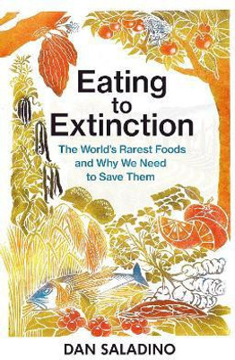 Eating to Extinction(English, Paperback, Saladino Dan)
