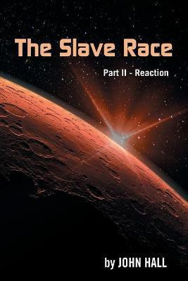The Slave Race(English, Paperback, Hall John)
