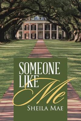 Someone Like Me(English, Paperback, Sheila Mae)