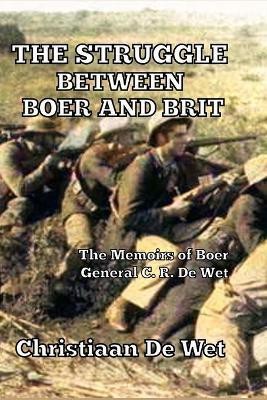 The Struggle between Boer and Brit(English, Paperback, de Wet Christiaan)