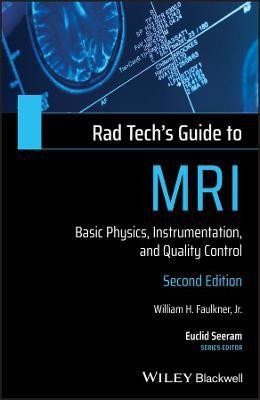 Rad Tech's Guide to MRI(English, Paperback, Faulkner William H. Jr.)