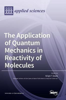 The Application of Quantum Mechanics in Reactivity of Molecules(English, Hardcover, unknown)