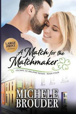 A Match for the Matchmaker (Large Print)(English, Paperback, Brouder Michele)