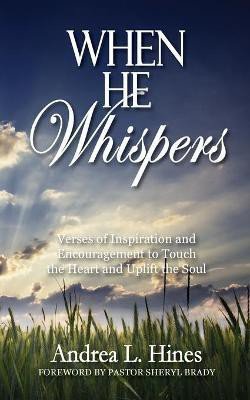 When He Whispers(English, Paperback, Hines Andrea L)