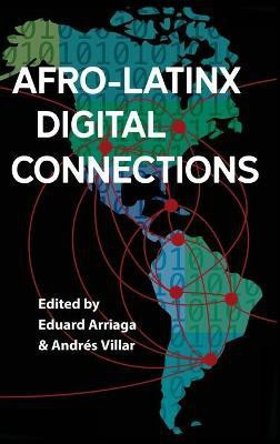 Afro-Latinx Digital Connections(English, Hardcover, unknown)