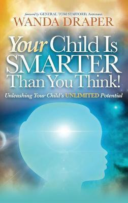 Your Child is Smarter Than You Think!(English, Hardcover, Draper Wanda)