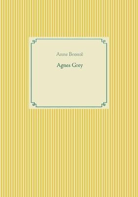 Agnes Grey(French, Paperback, Bronte Anne)