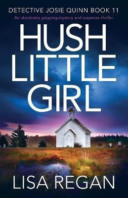 Hush Little Girl(English, Paperback, Regan Lisa)