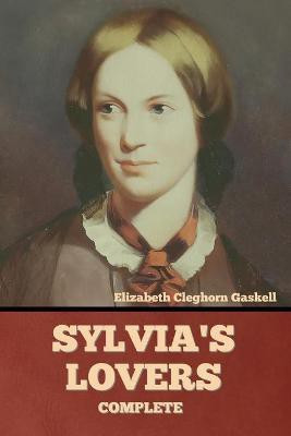 Sylvia's Lovers - Complete(English, Paperback, Gaskell Elizabeth Cleghorn)