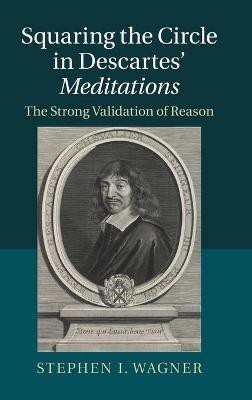 Squaring the Circle in Descartes' Meditations(English, Hardcover, Wagner Stephen I.)