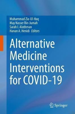 Alternative Medicine Interventions for COVID-19(English, Hardcover, unknown)