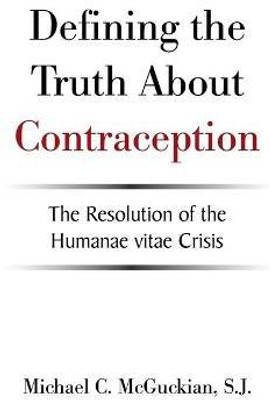 Defining the Truth About Contraception(English, Paperback, McGuckian S J Michael C)
